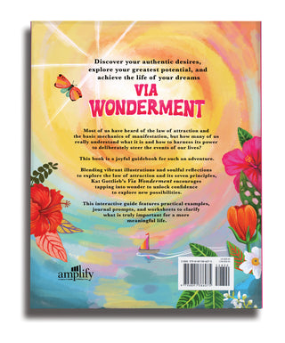 Via Wonderment: Manifest the Life of Your Dreams