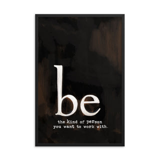 Be | Framed poster